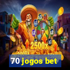 70 jogos bet